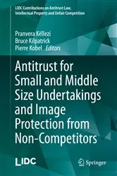 Book cover of Antitrust for Small and Middle Size Undertakings and Image Protection from Non-Competitors by Unknown