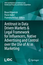 Book cover of Antitrust in Data Driven Markets & Legal Framework for Influencers, Native Advertising and Control over the Use of AI in Marketing by Unknown