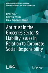 Book cover of Antitrust in the Groceries Sector & Liability Issues in Relation to Corporate Social Responsibility by Unknown