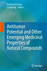 Book cover of Antitumor Potential and other Emerging Medicinal Properties of Natural Compounds by Evandro Fei Fang