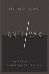 Book cover of Anti/Vax by Bernice L. Hausman