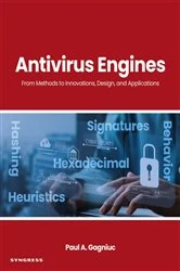 Book cover of Antivirus Engines by Paul A. Gagniuc Ph.D.
