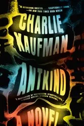 Book cover of Antkind by Charlie Kaufman
