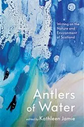 Book cover of Antlers of Water by Kathleen Jamie