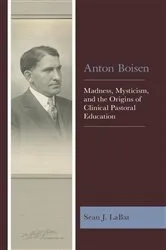 Book cover of Anton Boisen by Sean J. LaBat