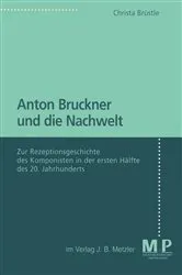 Book cover of Anton Bruckner und die Nachwelt by Christa Brüstle