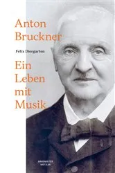 Book cover of Anton Bruckner by Felix Diergarten
