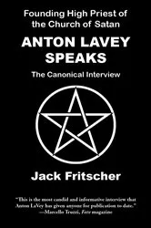 Book cover of Anton LaVey Speaks by Jack Fritscher
