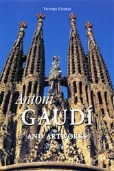 Book cover of Antoni Gaudí and artworks by Victoria Charles