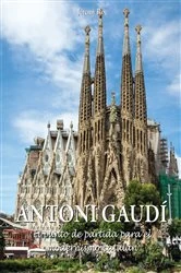 Book cover of Antoni Gaudí - El punto de partida para el modernismo catalán by Jeremy Roe