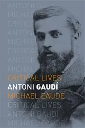 Book cover of Antoni Gaudí by Jeremy Roe