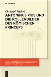 Book cover of Antoninus Pius und die Rollenbilder des römischen Princeps by Christoph Michels