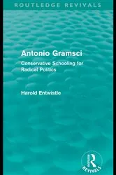 Book cover of Antonio Gramsci (Routledge Revivals) by Harold Entwistle