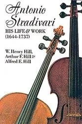 Book cover of Antonio Stradivari by W. H. Hill