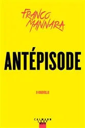 Book cover of Antépisode by Franco Mannara