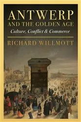 Book cover of Antwerp and the Golden Age by Unknown