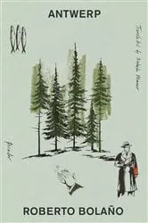 Book cover of Antwerp by Roberto Bolaño