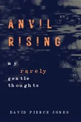 Book cover of Anvil Rising by David Pierce Jones