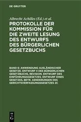 Book cover of Anwendung ausländischer Gesetze. Entwurf II des Bürgerlichen Gesetzbuchs, Revision. Entwurf des Einführungsgesetzes. Entwurf eines Gesetzes, betr. Aenderungen des Gerichtsverfassungsgesetzes 2c by Deutsches Reich. Kommission für die Zweite Lesung des Entwurfs des Bürgerlichen Gesetzbuchs