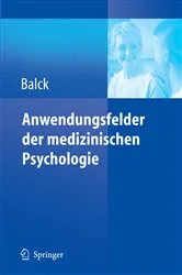 Book cover of Anwendungsfelder der medizinischen Psychologie by Friedrich Balck