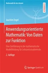 Book cover of Anwendungsorientierte Mathematik: Von Daten zur Funktion (2nd ed.) by Joachim Engel