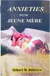 Book cover of Anxieties d'une jeune mère by Dr. Gilbert Adimora