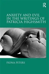 Book cover of Anxiety and Evil in the Writings of Patricia Highsmith by Fiona Peters