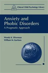 Book cover of Anxiety and Phobic Disorders by Wendy K. Silverman