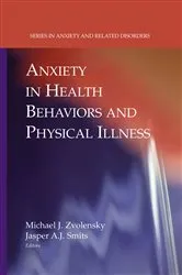 Book cover of Anxiety in Health Behaviors and Physical Illness by Michael J. Zvolensky