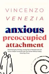 Book cover of Anxious Preoccupied Attachment by Unknown