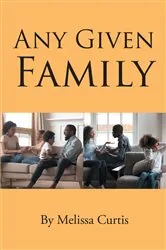 Book cover of Any Given Family by Melissa Curtis