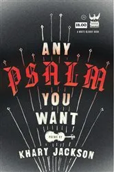 Book cover of Any Psalm You Want by Khary Jackson