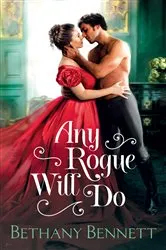 Book cover of Any Rogue Will Do by Bethany Bennett