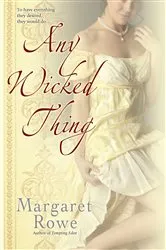 Book cover of Any Wicked Thing by Margaret Rowe