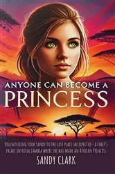 Book cover of Anyone Can Become a Princess by Sandy Clark