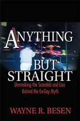 Book cover of Anything but Straight by Wayne Besen