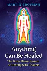 Book cover of Anything Can Be Healed (2nd ed.) by Martin Brofman