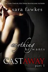Book cover of Anything He Wants: Castaway (#1) by N/A