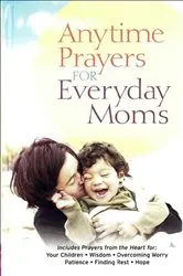 Book cover of Anytime Prayers for Everyday Moms by No Author