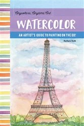 Book cover of Anywhere, Anytime Art: Watercolor by Barbara Roth