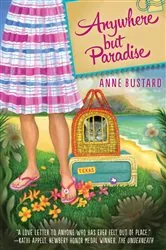 Book cover of Anywhere but Paradise by Anne Bustard