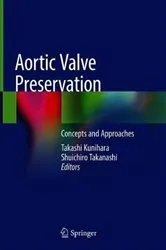 Book cover of Aortic Valve Preservation by Takashi Kunihara