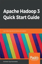 Book cover of Apache Hadoop 3 Quick Start Guide by Hrishikesh Vijay Karambelkar