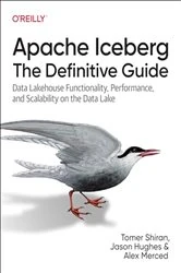 Book cover of Apache Iceberg: The Definitive Guide by Tomer Shiran