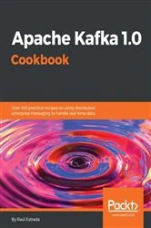 Book cover of Apache Kafka 1.0 Cookbook by Raul Estrada