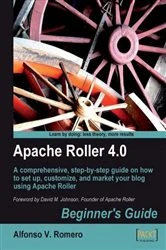 Book cover of Apache Roller 4.0 – Beginner's Guide by Alfonso Romero