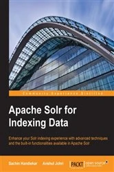 Book cover of Apache Solr for Indexing Data by Sachin Handiekar