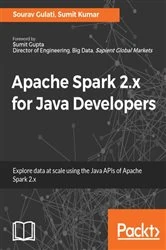 Book cover of Apache Spark 2.x for Java Developers by Sourav Gulati