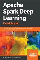 Book cover of Apache Spark Deep Learning Cookbook by Ahmed Sherif