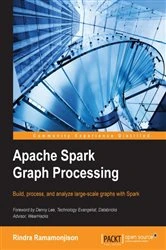 Book cover of Apache Spark Graph Processing by Rindra Ramamonjison